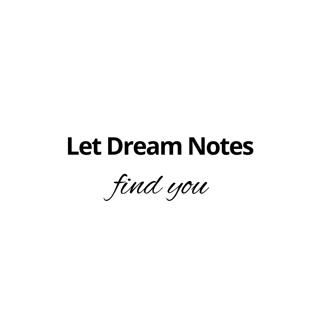 Minimalist text design with the phrase "Let Dream Notes find you" in black font on a white background.
